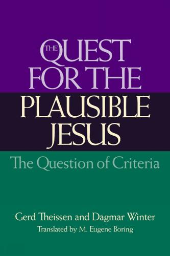 The Quest for the Plausible Jesus