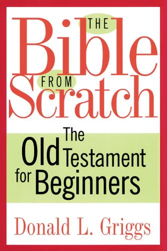 The Bible from Scratch