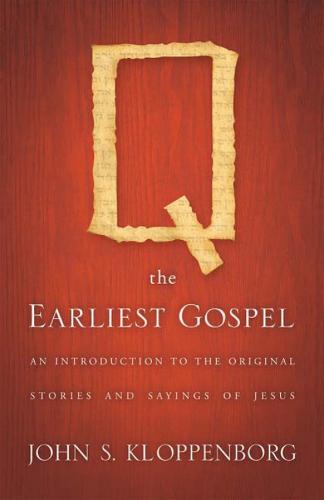 Q, the Earliest Gospel
