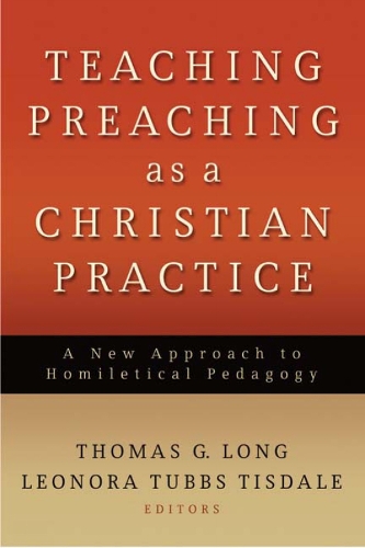 Teaching Preaching as a Christian Practice