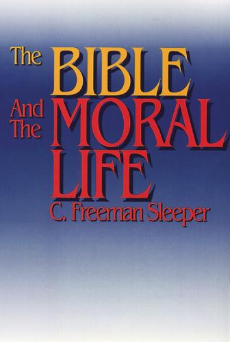 The Bible and the Moral Life