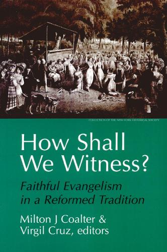 How Shall We Witness?