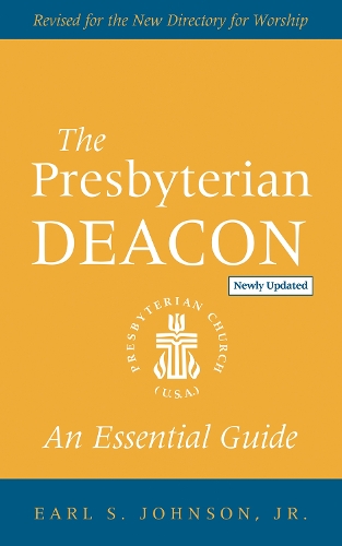 The Presbyterian Deacon, Updated Edition