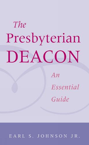 The Presbyterian Deacon