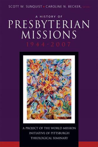A History of Presbyterian Missions