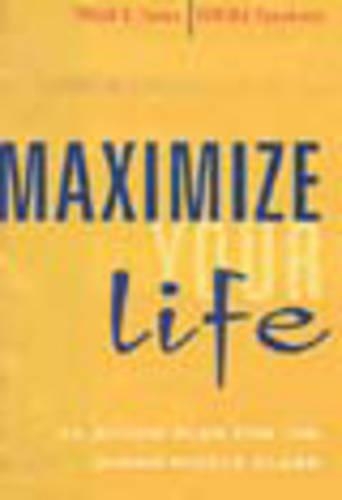 Maximize Your Life