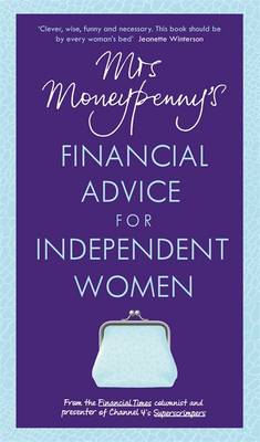 Mrs Moneypenny's Financial Advice for Independent Women