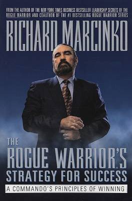 The Rogue Warrior's Strategy for Success