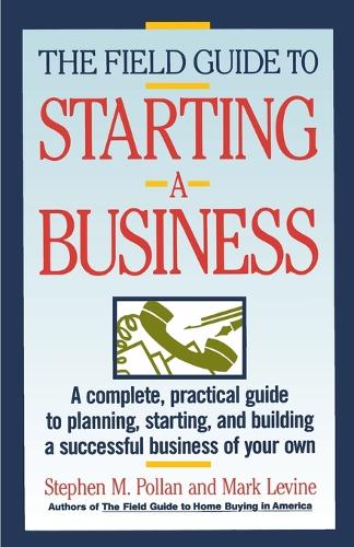 The Field Guide to Starting a Business