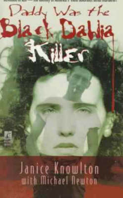 Daddy Was the Black Dahlia Killer