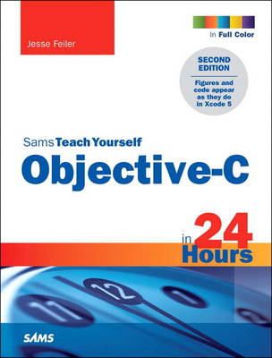 Sams Teach Yourself Objective-C in 24 Hours