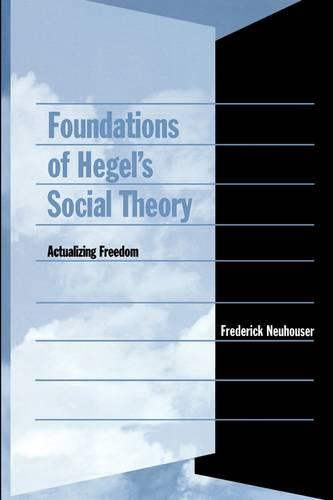 Foundations of Hegel’s Social Theory