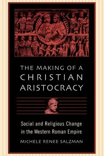 The Making of a Christian Aristocracy