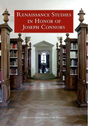 Renaissance Studies in Honor of Joseph Connors, Volumes 1 and 2