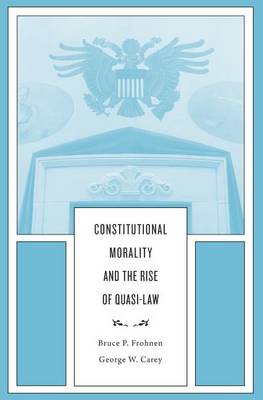 Constitutional Morality and the Rise of Quasi-Law