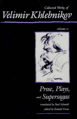 Collected Works: Prose, Plays and Supersagas v. 2