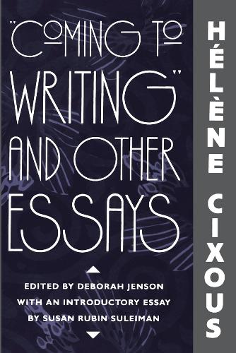 “Coming to Writing” and Other Essays