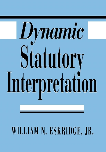 Dynamic Statutory Interpretation