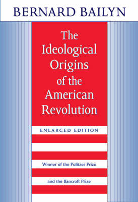 The Ideological Origins of the American Revolution