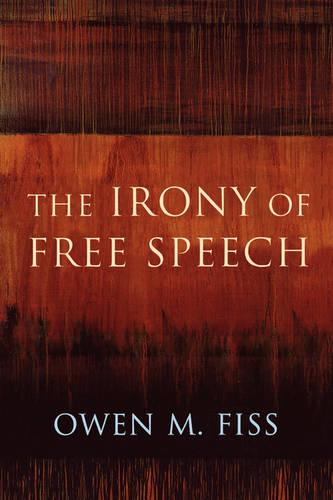 The Irony of Free Speech