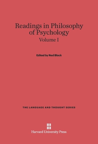 Readings in Philosophy of Psychology, Volume I