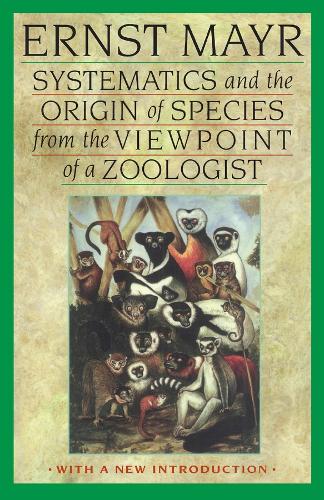 Systematics and the Origin of Species from the Viewpoint of a Zoologist