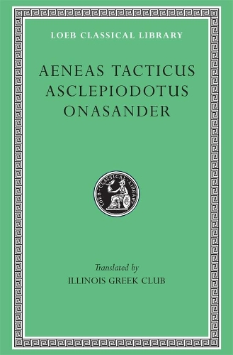 Aeneas Tacticus. Asclepiodotus. Onasander