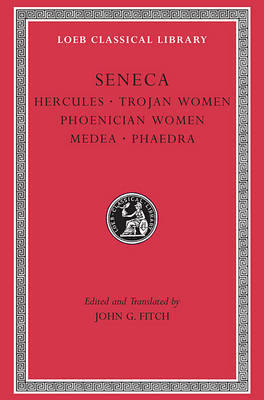 Tragedies: Hercules, Trojan Women, Phoenician Women, Medea, Phaedra v. 1