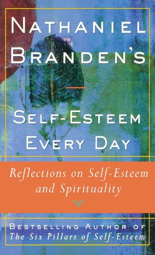 Nathaniel Brandens Self-Esteem Every Day