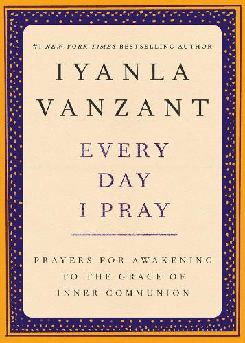 Every Day I Pray