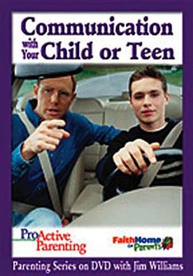 Proactive Parenting Communication with Your Child or Teen Leader