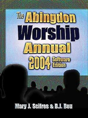 The Abingdon Worship Annual 2004 2004