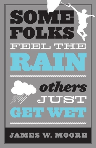 Some Folks Feel the Rain