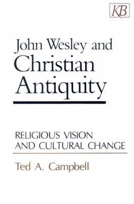 John Wesley and Christian Antiquity