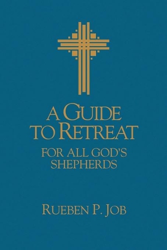 A Guide to Retreat for All God's Shepherds