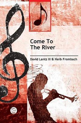 Come To The River