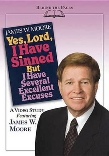 Yes, Lord, I Have Sinned But I Have Several Excellent Excuses