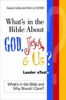 What's in the Bible About God, Jesus and Us?: Leader E-Tools