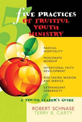 Five Practices of Fruitful Youth Ministry