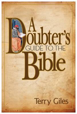 A Doubter's Guide to the Bible