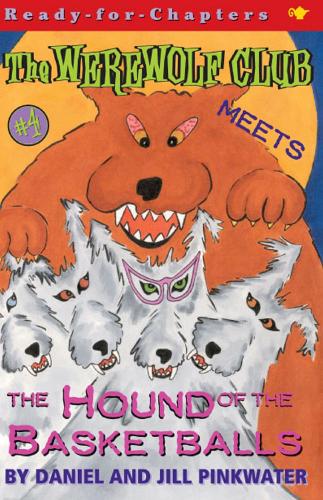 The Werewolf Club Meets the Hound of the Basketballs Volume 4