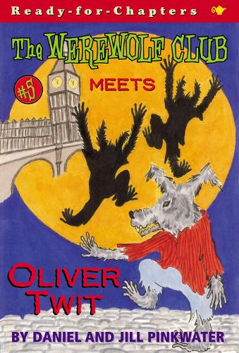 The Werewolf Club Meets Oliver Twit Volume 5
