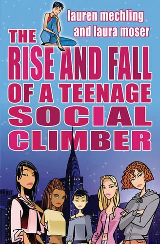 The Rise and Fall of a Teenage Social Climber