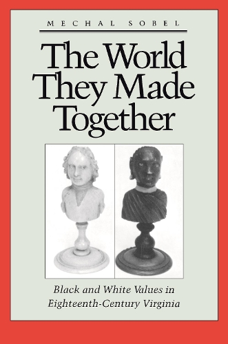 The World They Made Together