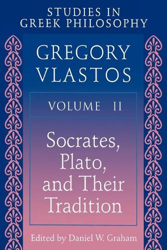 Studies in Greek Philosophy, Volume II