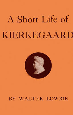 A Short Life of Kierkegaard