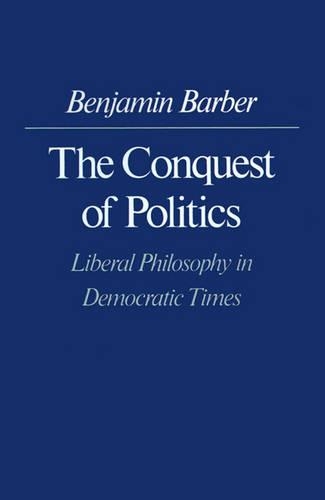 The Conquest of Politics