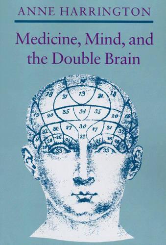 Medicine, Mind, and the Double Brain