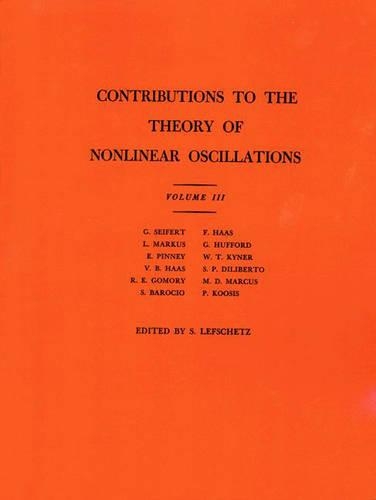 Contributions to the Theory of Nonlinear Oscillations, Volume III