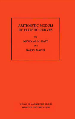 Arithmetic Moduli of Elliptic Curves. (AM-108), Volume 108